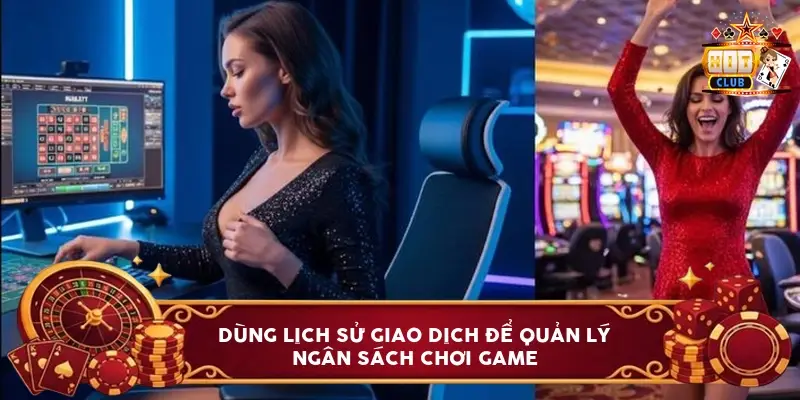 Dùng Lịch Sử Giao Dịch Để Quản Lý Ngân Sách Chơi Game