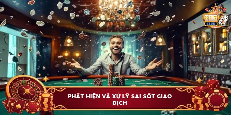 Phát Hiện Và Xử Lý Sai Sót Giao Dịch